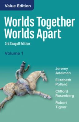 Worlds Together, Worlds Apart : A History of the World from the Beginnings of...