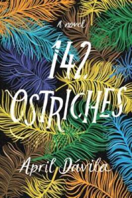 142 Ostriches - Paperback By Davila, April - GOOD