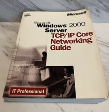 MICROSOFT WINDOWS 2000 SERVER TCP/IP Core Networking Guide IT Professional