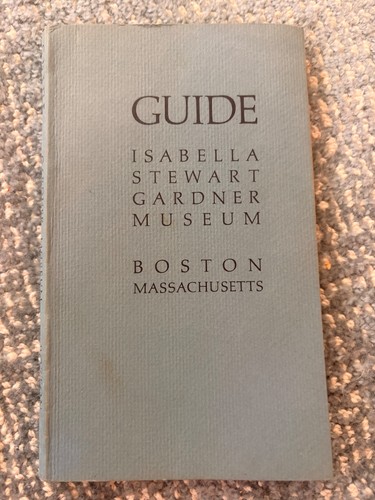 FREE SHIP! Selective Guide Isabella Stewart Gardner Museum Boston, MA