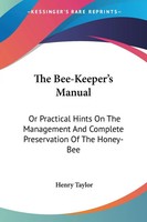 Henry Taylor | The Bee-Keeper's Manual | Taschenbuch | Englisch (2007)