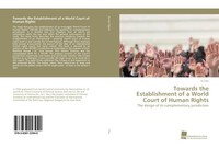 Towards The Establishment Of A World Court Of Human Rights Li Tian