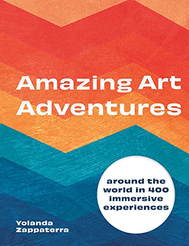 Amazing Art Adventures: Around the world in 400... - Zappaterra, Yolanda