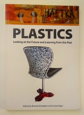Plastics: Looking at the Future, Learning from the Past