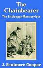 The Chainbearer: The Littlepage Manuscripts by James Fenimore Cooper (Paperback / softback, 2002)