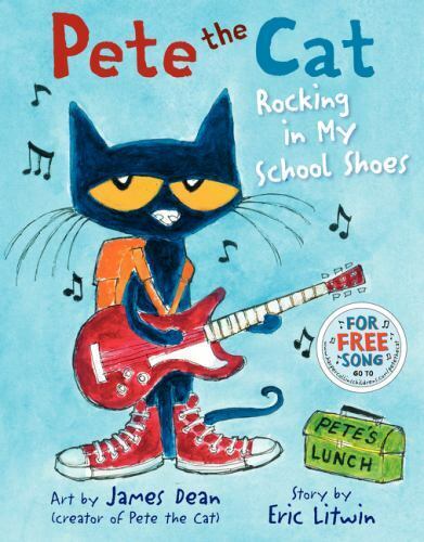 Pete the Cat: Rocking in My School Shoes: A by Dean, James