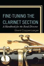 Brent Coppenbarger Fine-Tuning the Clarinet S...