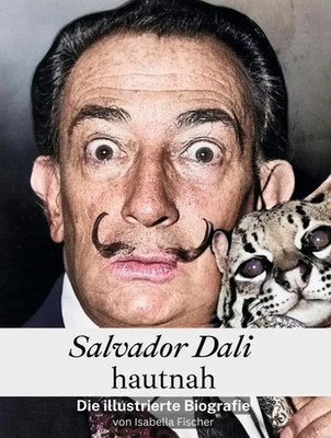 Salvador Dali hautnah - Komplett in Farbe | Isabella Fischer | Taschenbuch