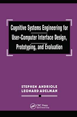 Cognitive Systems Engineering for User-computer Interface Design, ...