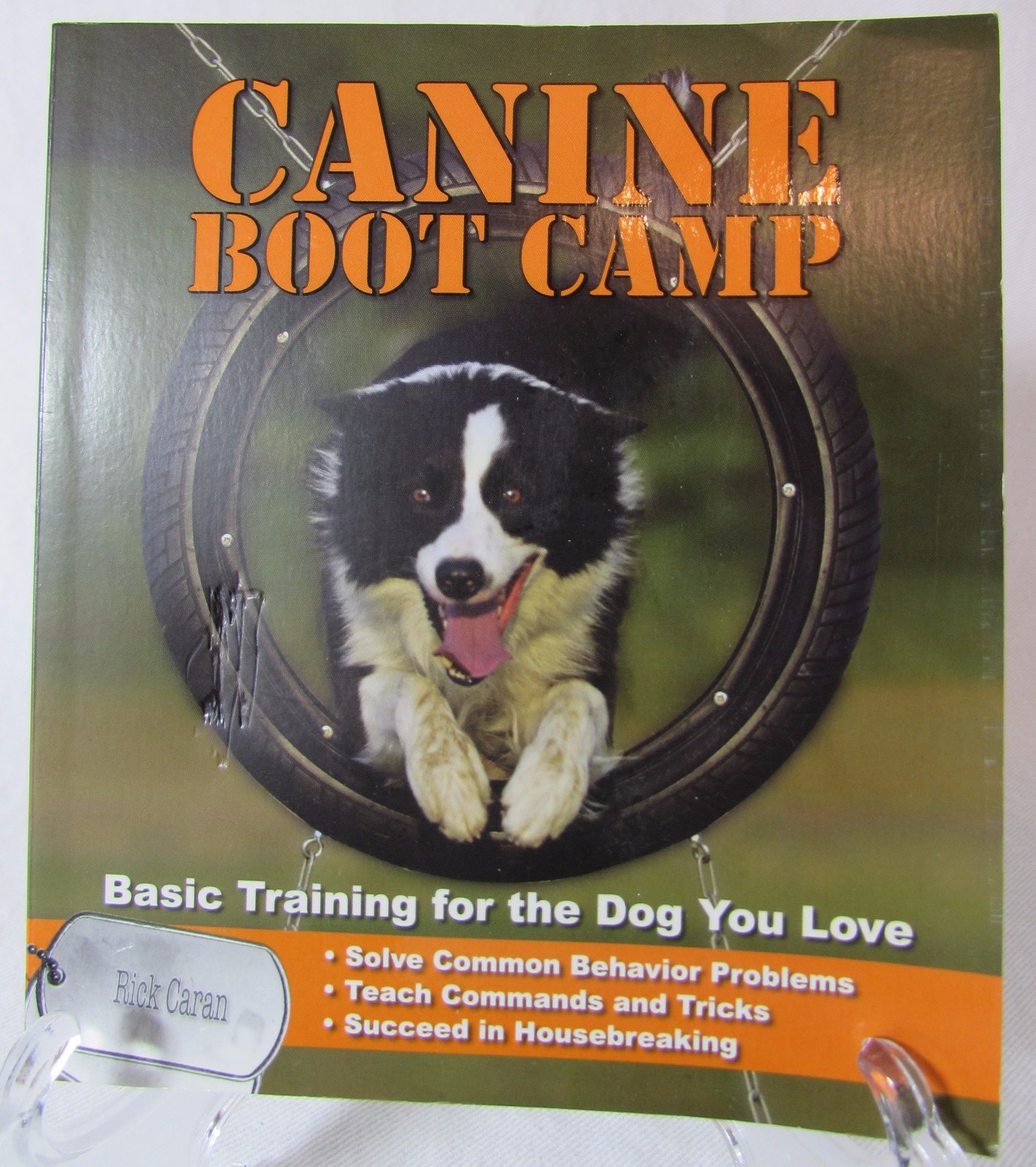 Canine Boot Camp Book Basic Training For the Dog You Love Rick Caran