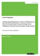 Addressing Regulatory Gaps in Relation to the Environmental Issues Arising