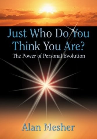 JUST WHO DO YOU THINK YOU ARE: THE POWER OF PERSONAL By Alan Mesher *Excellent*