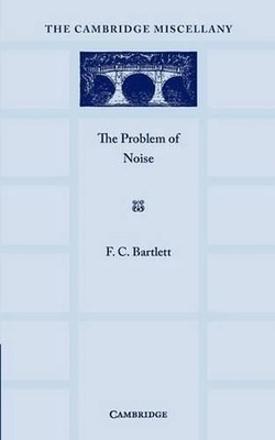 The Problem of Noise by F.C. Bartlett (English) Paperback Book