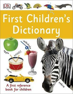 First Children's Dictionary: A First Reference Book for Children by DK...
