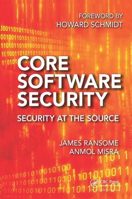 Core Software Security | Security at the Source | James Ransome (u. a.) | Buch