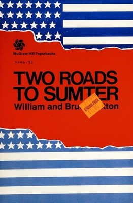 Two Roads to Sumter by William Catton,Bruce Catton, Acceptable Book