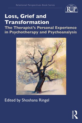 Loss, Grief and Transformation: The Therapist s Personal Experience in Psy...