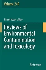Reviews of Environmental Contamination and Toxicology Volume 249 by Pim de Voogt