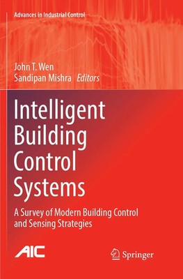 Intelligent Building Control Systems John T. Wen (u. a.) Taschenbuch xxii 2018