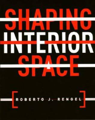 Shaping Interior Space - Paperback By Rengel, Roberto J. - GOOD