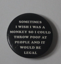 Sometimes I Wish I Was A Monkey Throw Poop & Be Legal 1.25
