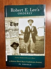 Robert E. Lees Orderly: A Modern Black Mans C...