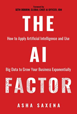 Der KI-Faktor: Wie man künstliche Intelligenz anwendet und - Taschenbuch NEU Saxena,