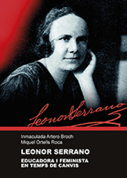 Leonor Serrano : educadora i feminista en temps de canvis. NUEVO. Envío URGENTE