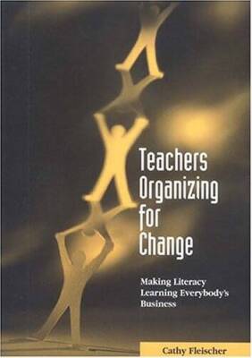 Teachers Organizing for Change: Making Literacy Learning Everybody's B - GOOD