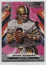 2024 Topps Inception Magenta 99/99 Archie Manning #107 1o92