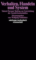 Verhalten, Handeln Und System Wolfgang Schluchter