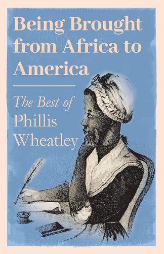 Phillis Wheatle Being Brought from Africa to America - The Best of P (Tascabile)