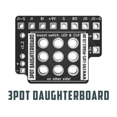 3PDT Daughter Board - Footswitch Wiring - Guitar Pedal DIY - Five Cats Pedals