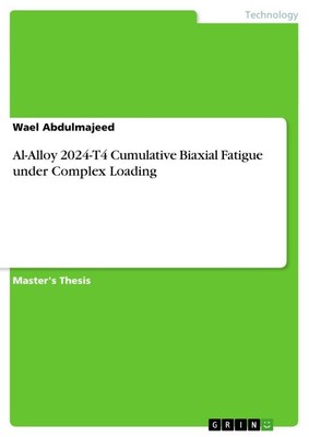 Wael Abdulmajeed | Al-Alloy 2024-T4 Cumulative Biaxial Fatigue under Complex...