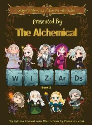 Sybrina Durant Magical Elements of the Periodic Table Presen (Gebundene Ausgabe)