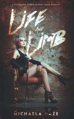 Life and Limb: (A Standalone Zombie Reverse Harem Roman - Paperback NEW Michaela