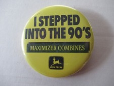 I Stepped Into 90's Vintage Pinback Button John Deere Maximizer Combines