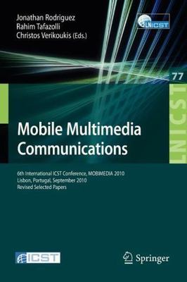 Mobile Multimedia Communications : 6th International Icst Conference, Mobimed...