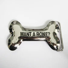 WANT A BONE? Chrome Metal Novelty Belt Buckle
