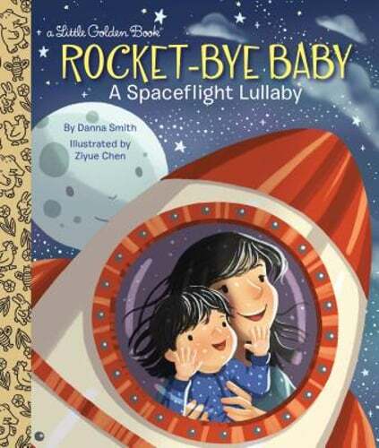 Rocket-Bye Baby: A Spaceflight Lullaby by Danna Smith: Used