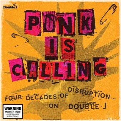 Punk Is Calling: Four Decades Of Disruption on Double J by Various Artists