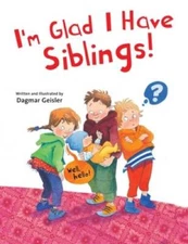 Im Glad I Have Siblings (The Safe Child, Happy Parent Series) - VERY GOOD