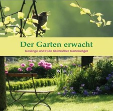 Der Garten Erwacht (Gesänge Und Rufe Heimischer Gartenvögel), Karl-Heinz Dingler