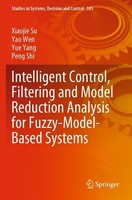 Intelligent Control, Filtering And Model Reduction Analysis For Fuzzy-Model-Base