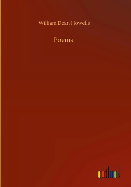 William Dean Howells | Poems | Buch | Englisch (2020) | 152 S. | Outlook Verlag-image
