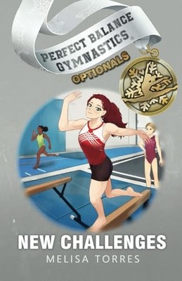 New Challenges (Perfect Balance Gymnastics Optionals) by Torres, Melisa T Book