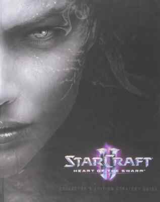  STARCRAFT II: HEART OF SWARM STRATEGY GUIDE (COLL. EDITION HARDBACK 2013)