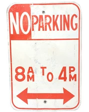Vintage Obsolete Authentic No Parking 8 AM to 4 PM Street Traffic Road Sign