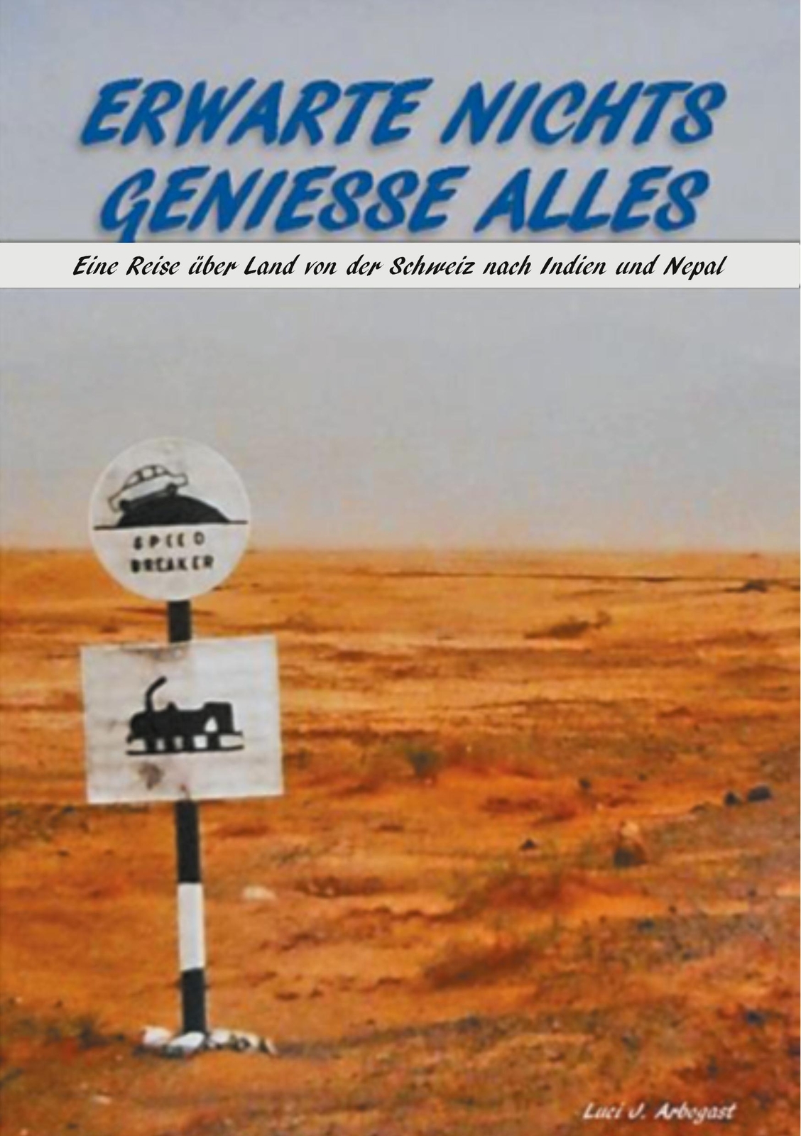 Erwarte Nichts Geniesse Alles Luci J. Arbogast Taschenbuch Paperback