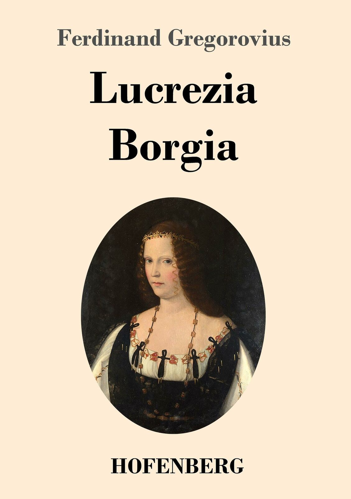 Lucrezia Borgia | Buch | 9783743712591 - Ferdinand Gregorovius